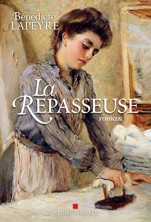 Notre bibliothèque : coup de cœur pour un roman de Bénédicte Lapeyre « La Repasseuse »