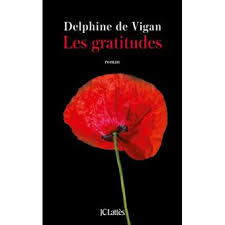 Notre équipe vous a sélectionné une idée de lecture : Les gratitudes de Delphine de Vigan