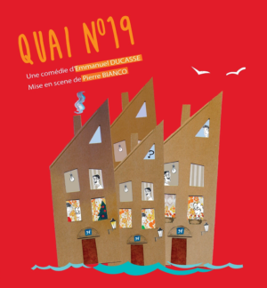 A VOS AGENDAS Nouvelle date pour notre pièce de théâtre « QUAI N°19 »